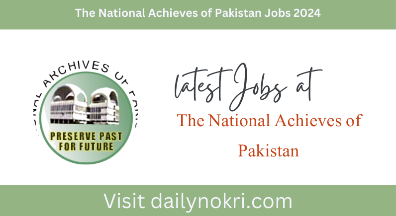 The National Achieves of Pakistan Jobs 2024